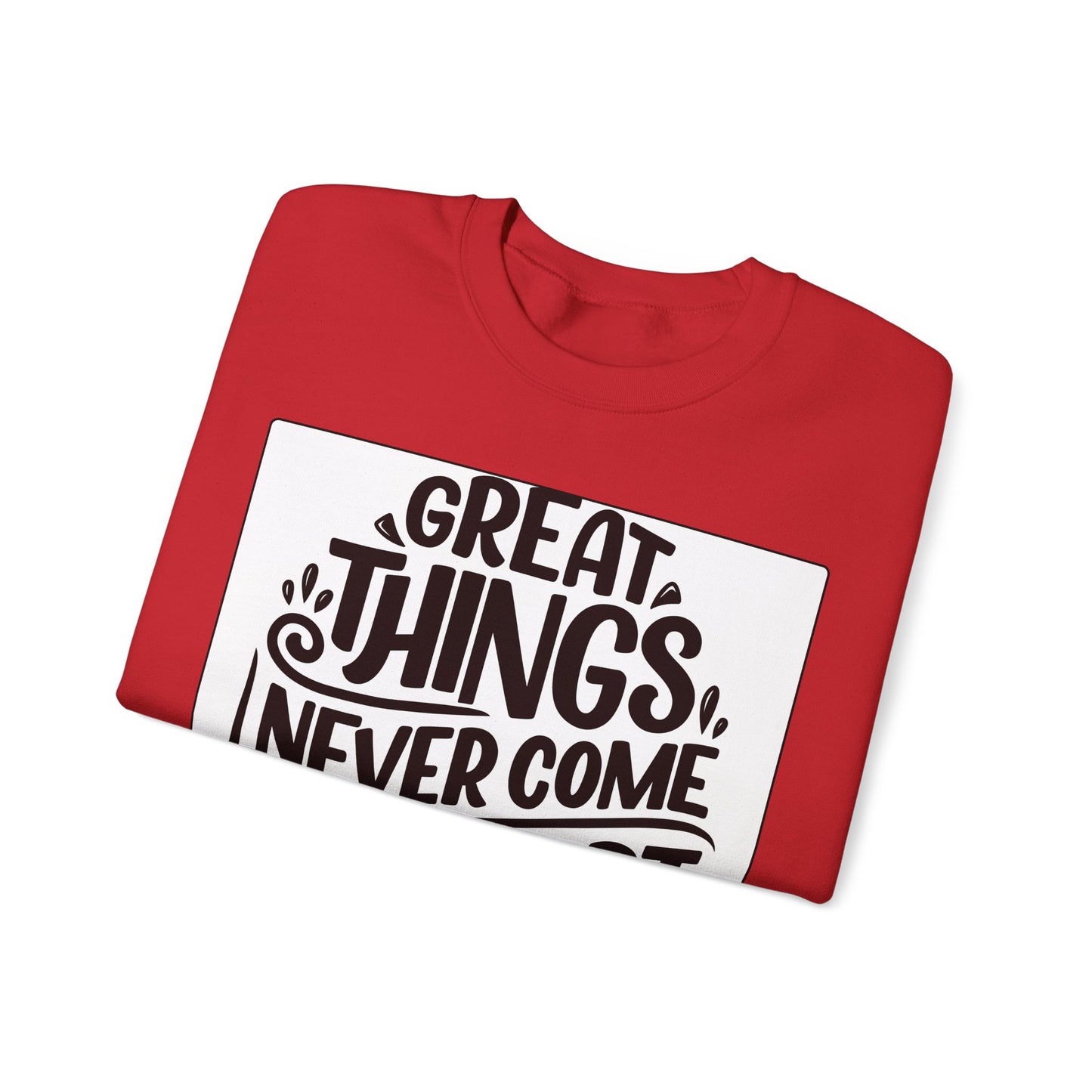 Sweatshirt — "Great Things Never Come From Comfort Zone" Motivational Pullover