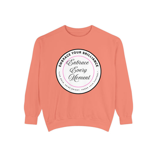 Embrace Every Moment Sweatshirt — Inspirational Cozy Crewneck
