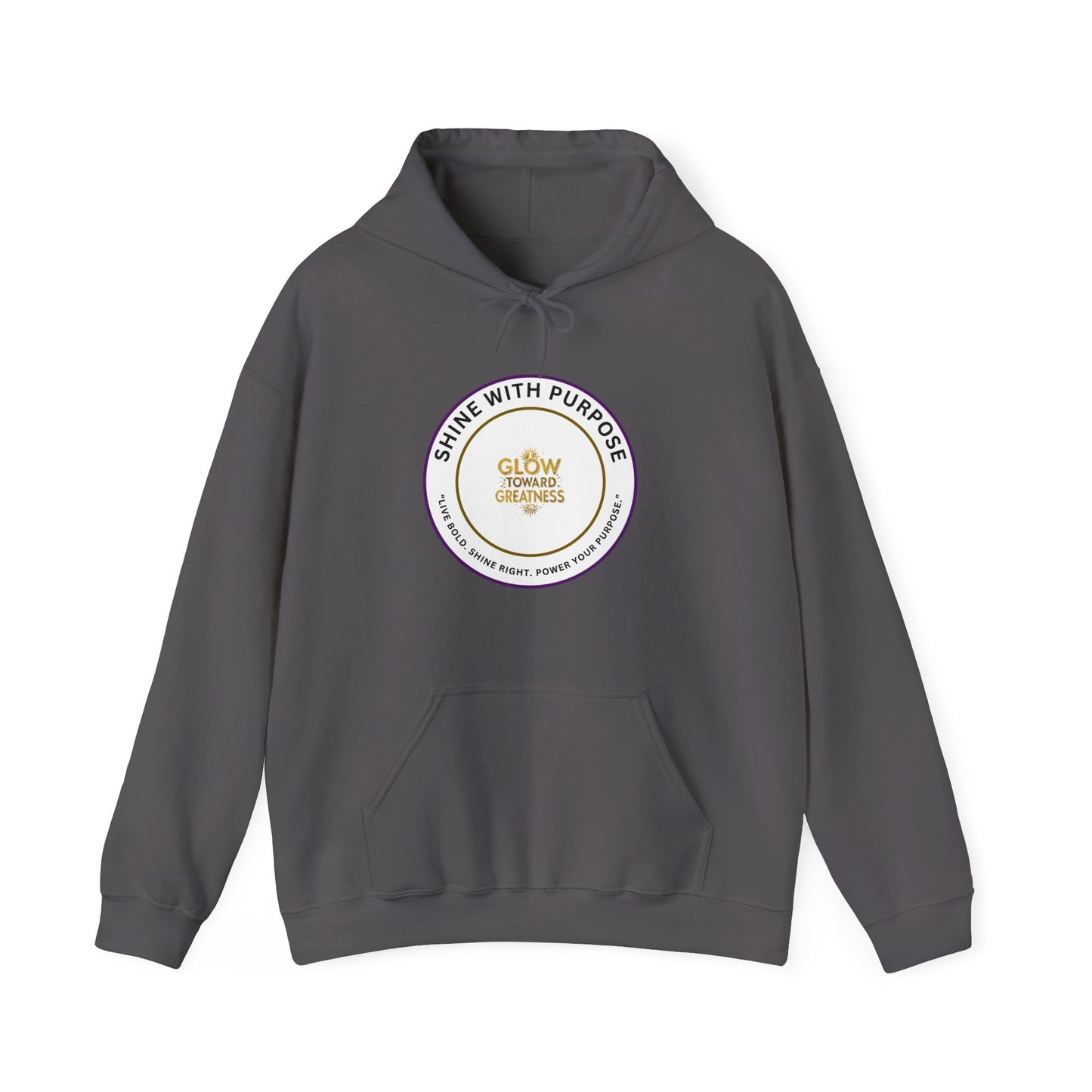 Shine With Purpose Hoodie – "Glow Towards Greatness" Inspirational Pullover