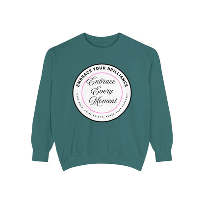 Embrace Every Moment Sweatshirt — Inspirational Cozy Crewneck
