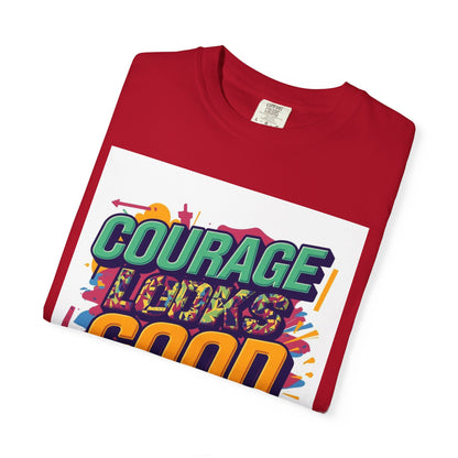 Courage Looks Good On You T-Shirt