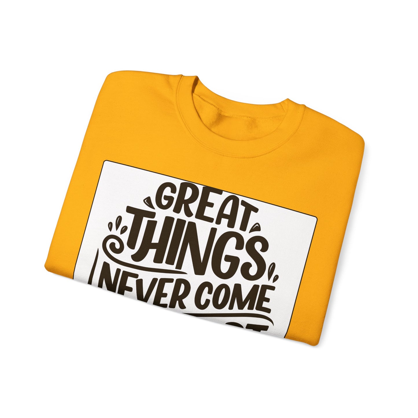 Sweatshirt — "Great Things Never Come From Comfort Zone" Motivational Pullover