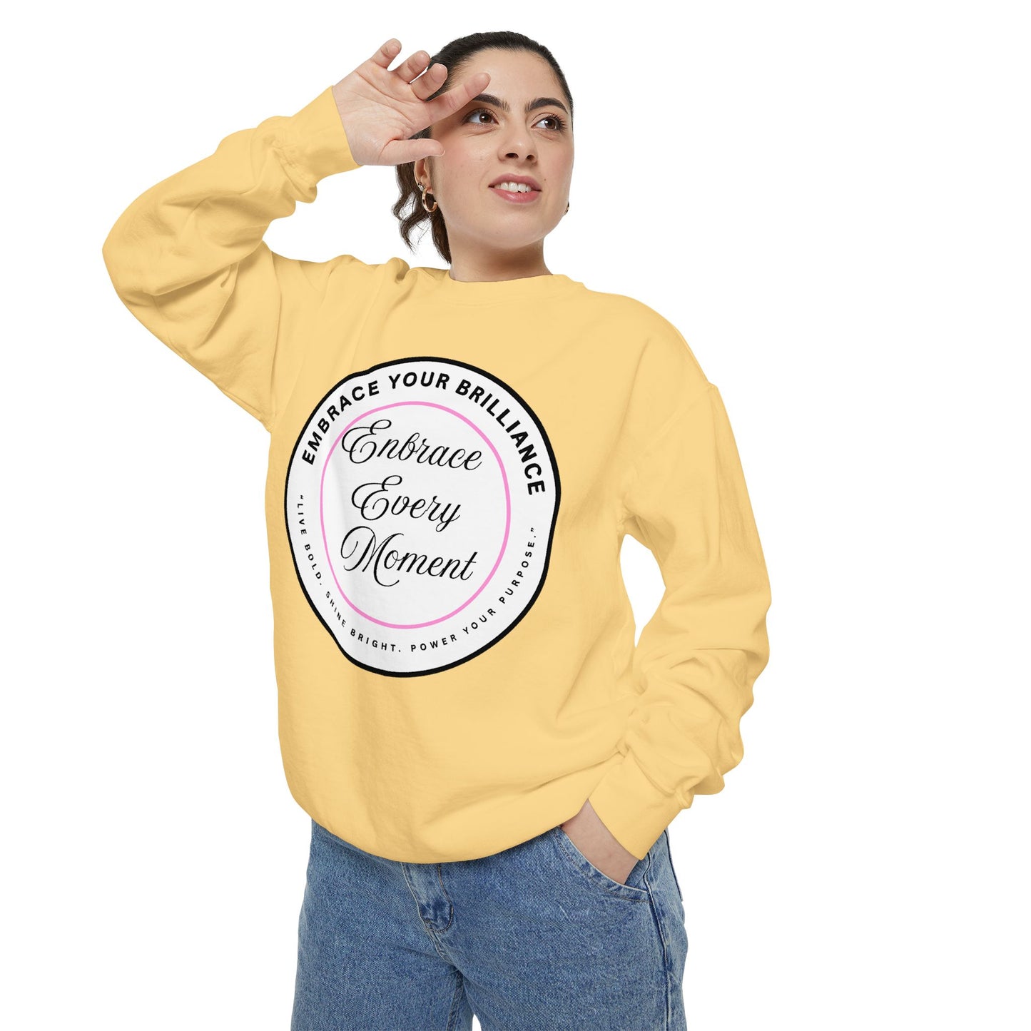 Embrace Every Moment Sweatshirt — Inspirational Cozy Crewneck