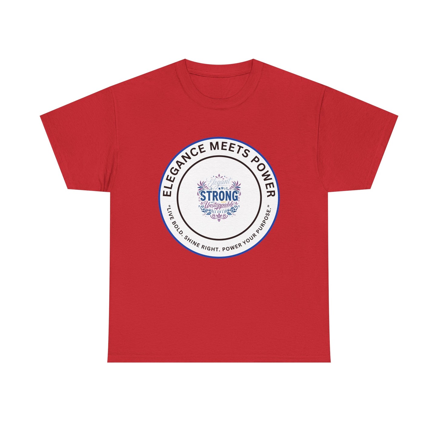 Strong & Elegant Tee — "Elegance Meets Power" Graphic T-Shirt
