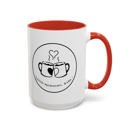 Coffee Mug — "Good Morning, Babe" Accent Ceramic Mug (11/15oz)