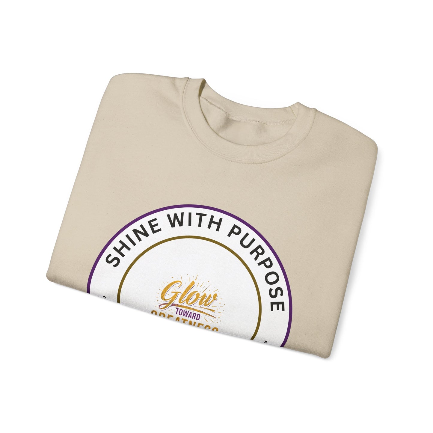 Shine With Purpose Crewneck Sweatshirt — "Glow Into Greatness" Inspirational Pullover