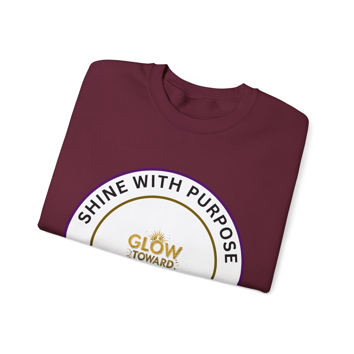 Shine With Purpose Crewneck Sweatshirt — "Glow Toward Greatness" Inspirational Pullover