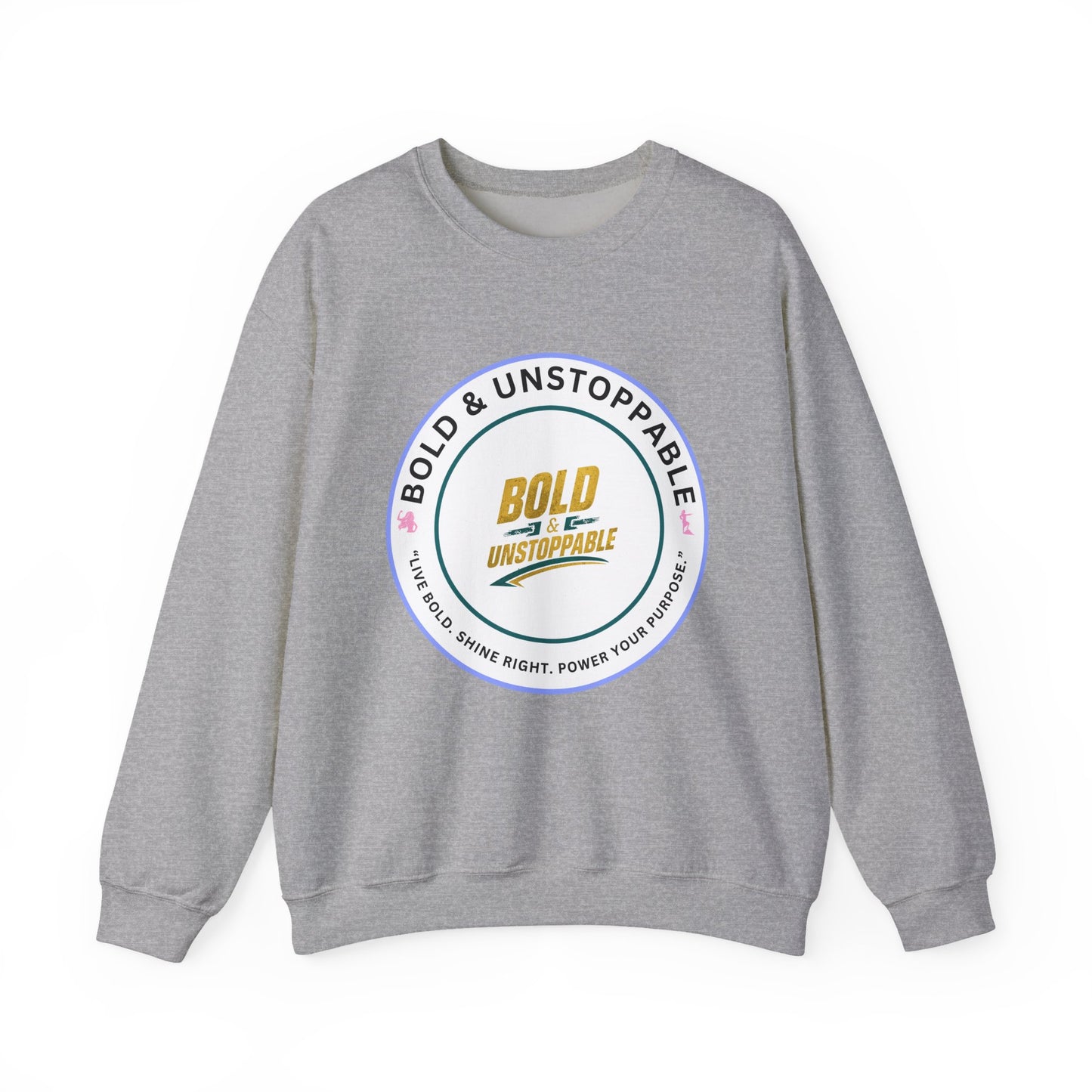 Bold & Unstoppable Crewneck Sweatshirt — Inspirational Graphic Pullover