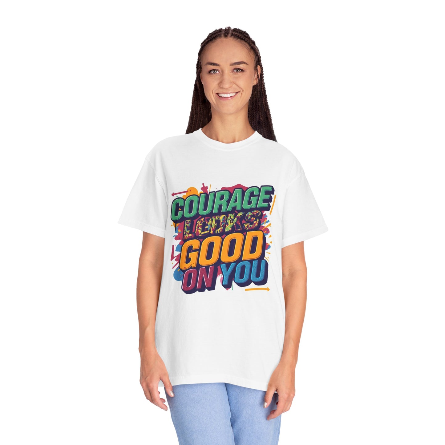 Courage Looks Good On You T-Shirt