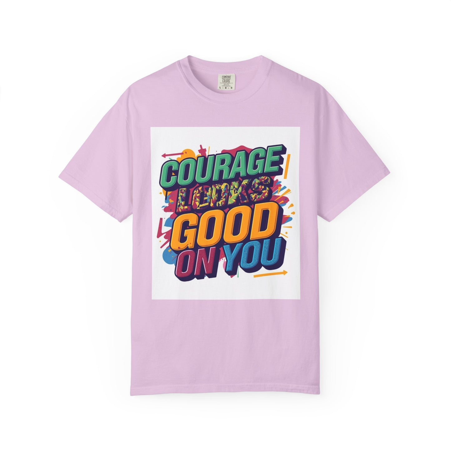 Courage Looks Good On You T-Shirt