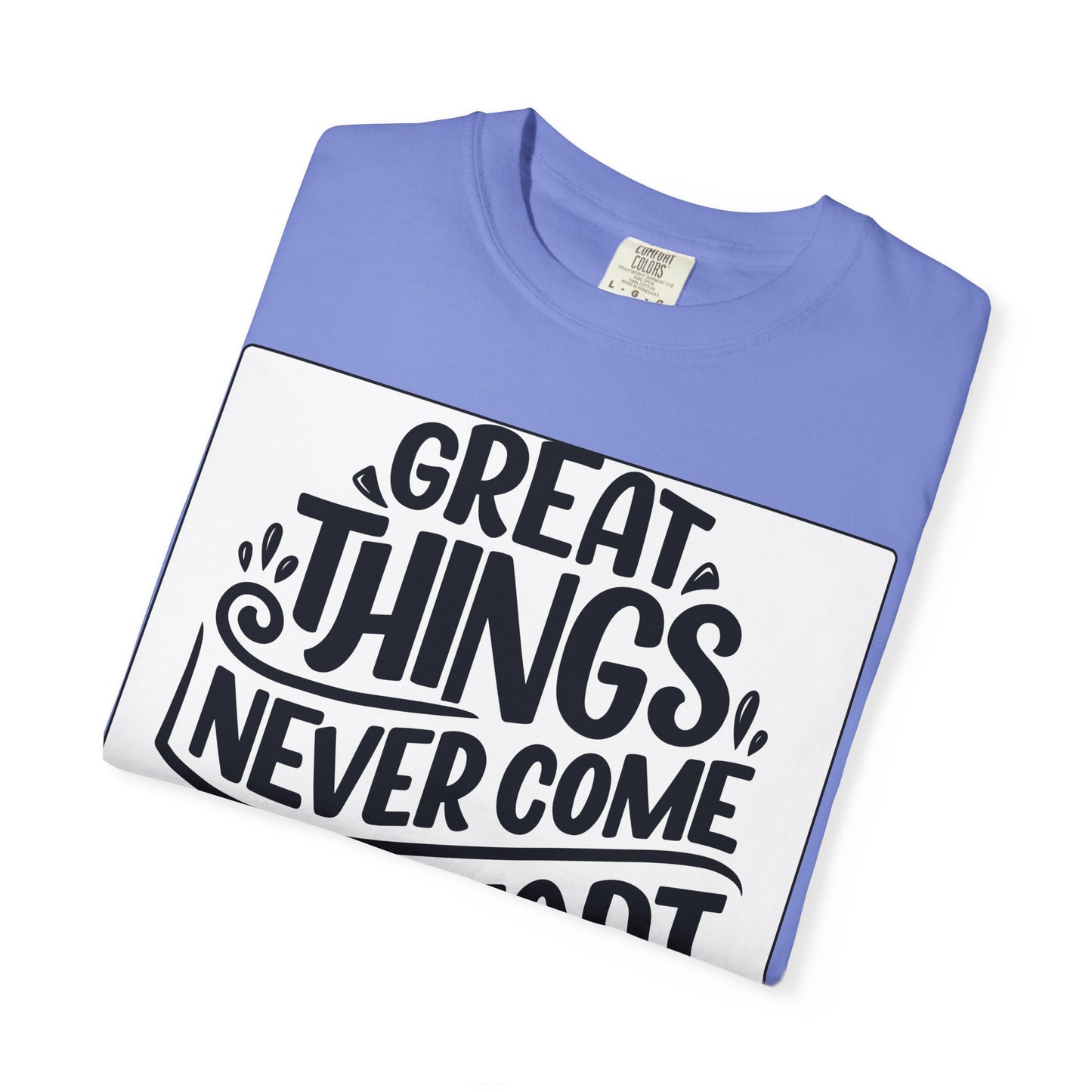 Motivational Tee - "Great Things Never Come From Comfort Zone" Graphic T-Shirt