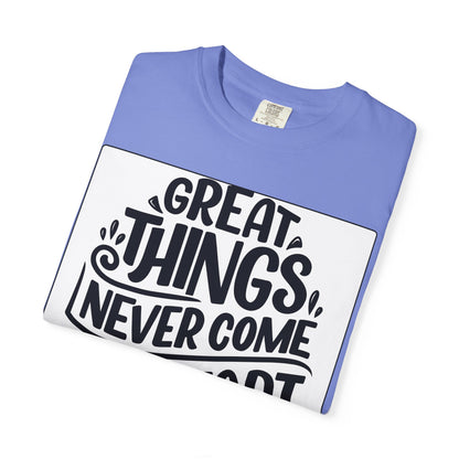 Motivational Tee - "Great Things Never Come From Comfort Zone" Graphic T-Shirt