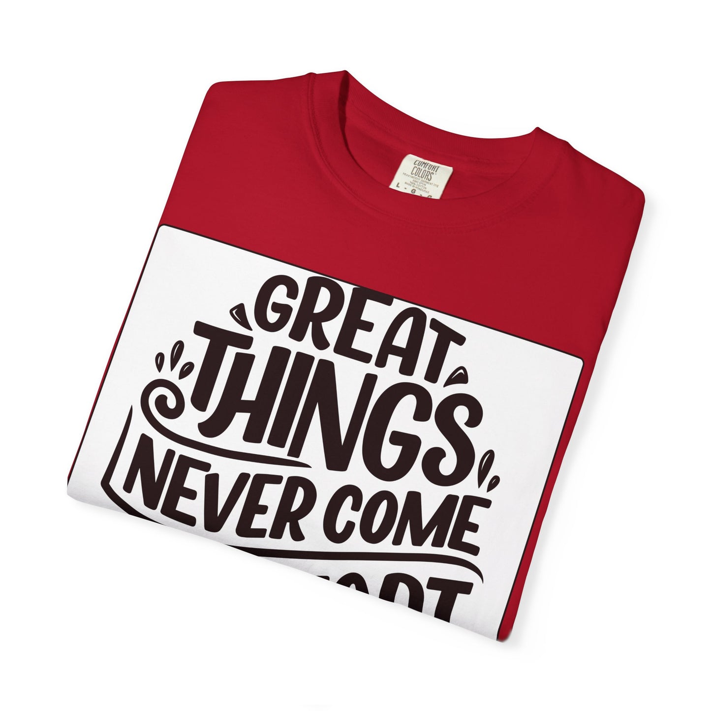Motivational Tee - "Great Things Never Come From Comfort Zone" Graphic T-Shirt