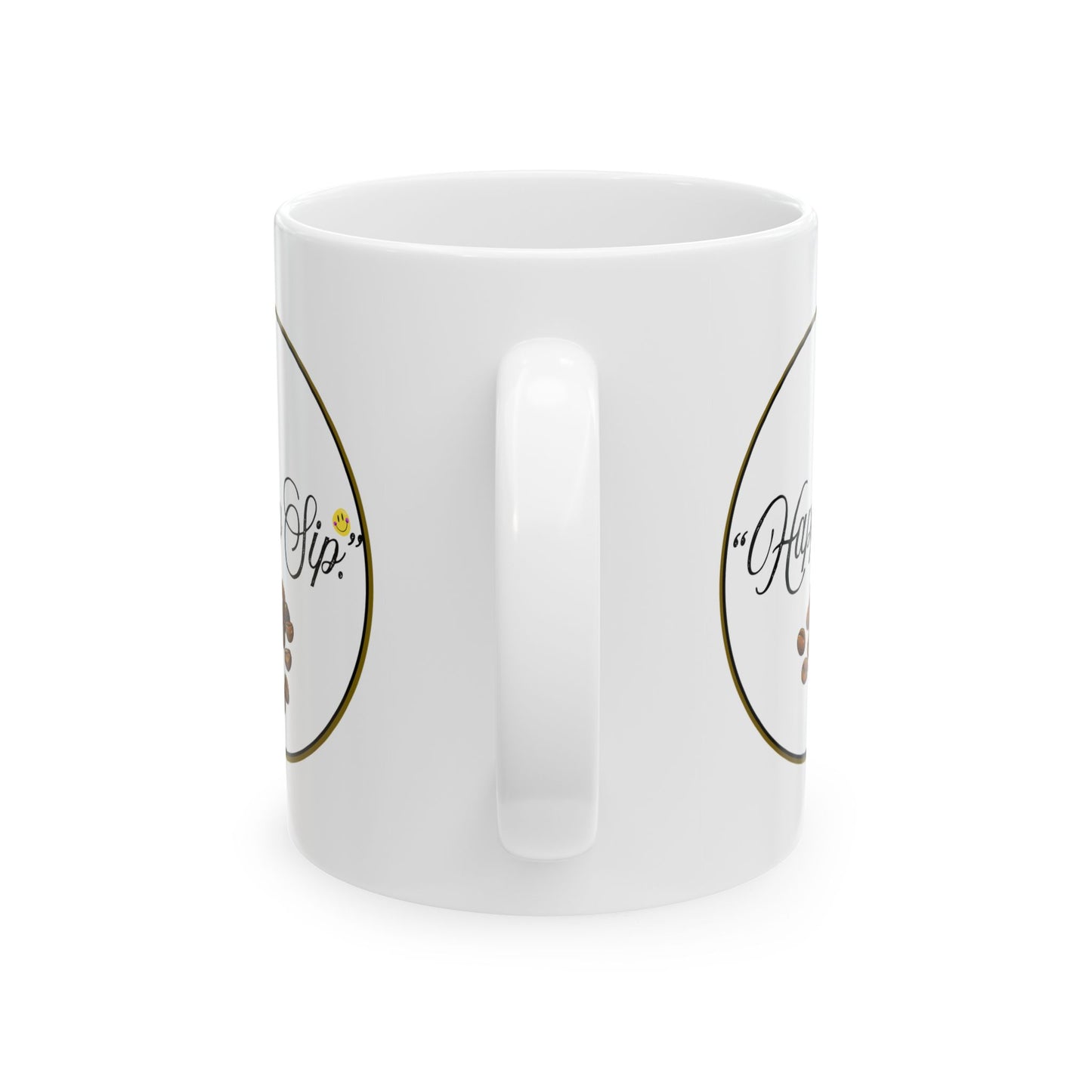 Inspirational Coffee Mug — “Pour Into Yourself ”Hppy Sip." (11oz & 15oz)