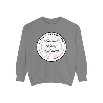 Embrace Every Moment Sweatshirt — Inspirational Cozy Crewneck