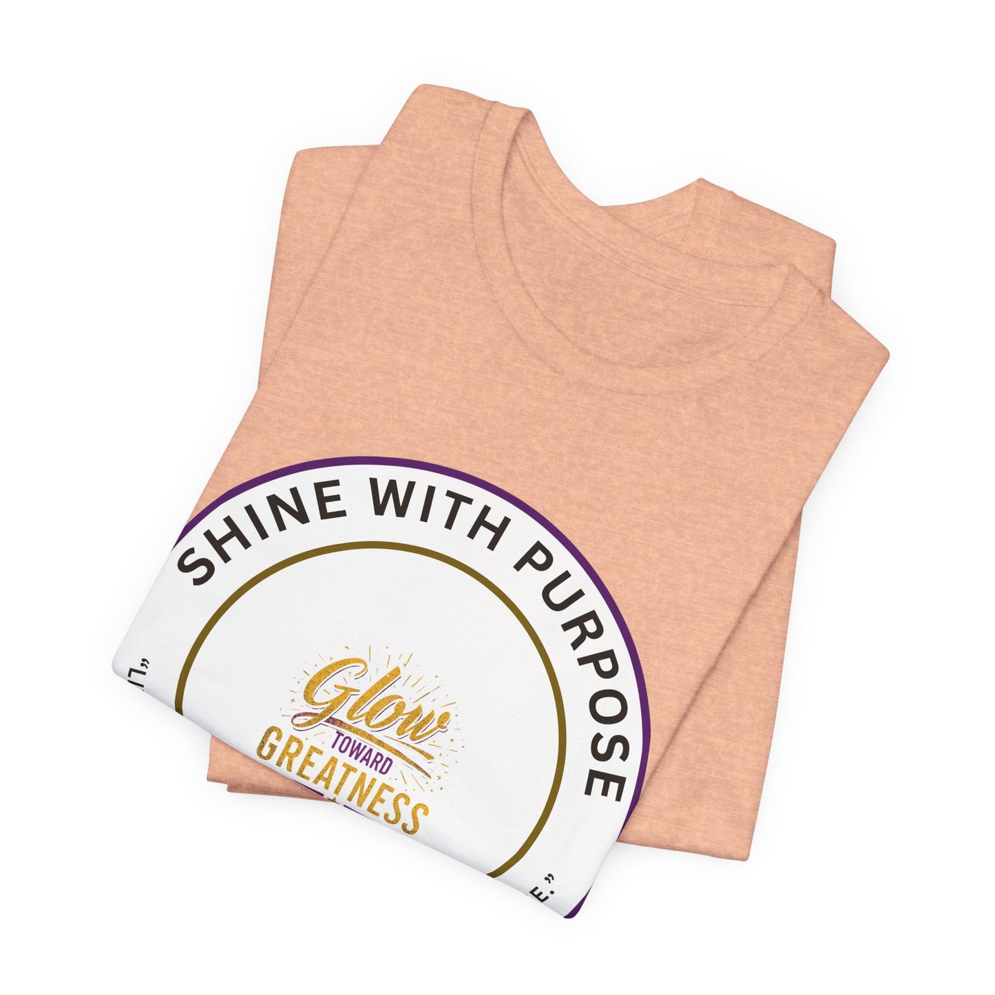 Shine With Purpose "Glow Within Greatness" T-Shirt