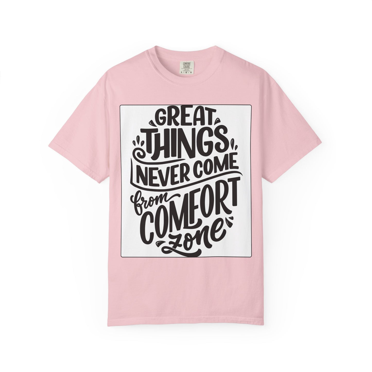 Motivational Tee - "Great Things Never Come From Comfort Zone" Graphic T-Shirt