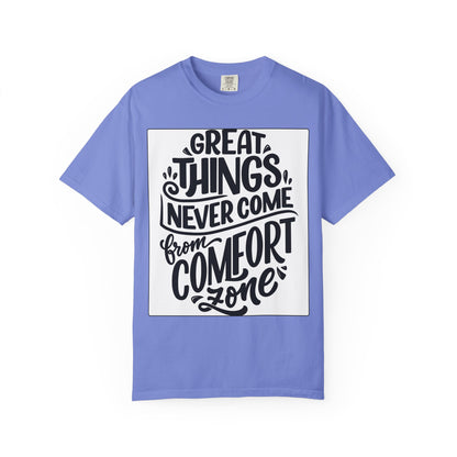 Motivational Tee - "Great Things Never Come From Comfort Zone" Graphic T-Shirt