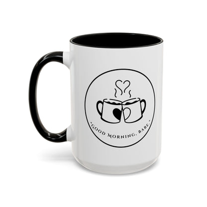 Coffee Mug — "Good Morning, Babe" Accent Ceramic Mug (11/15oz)