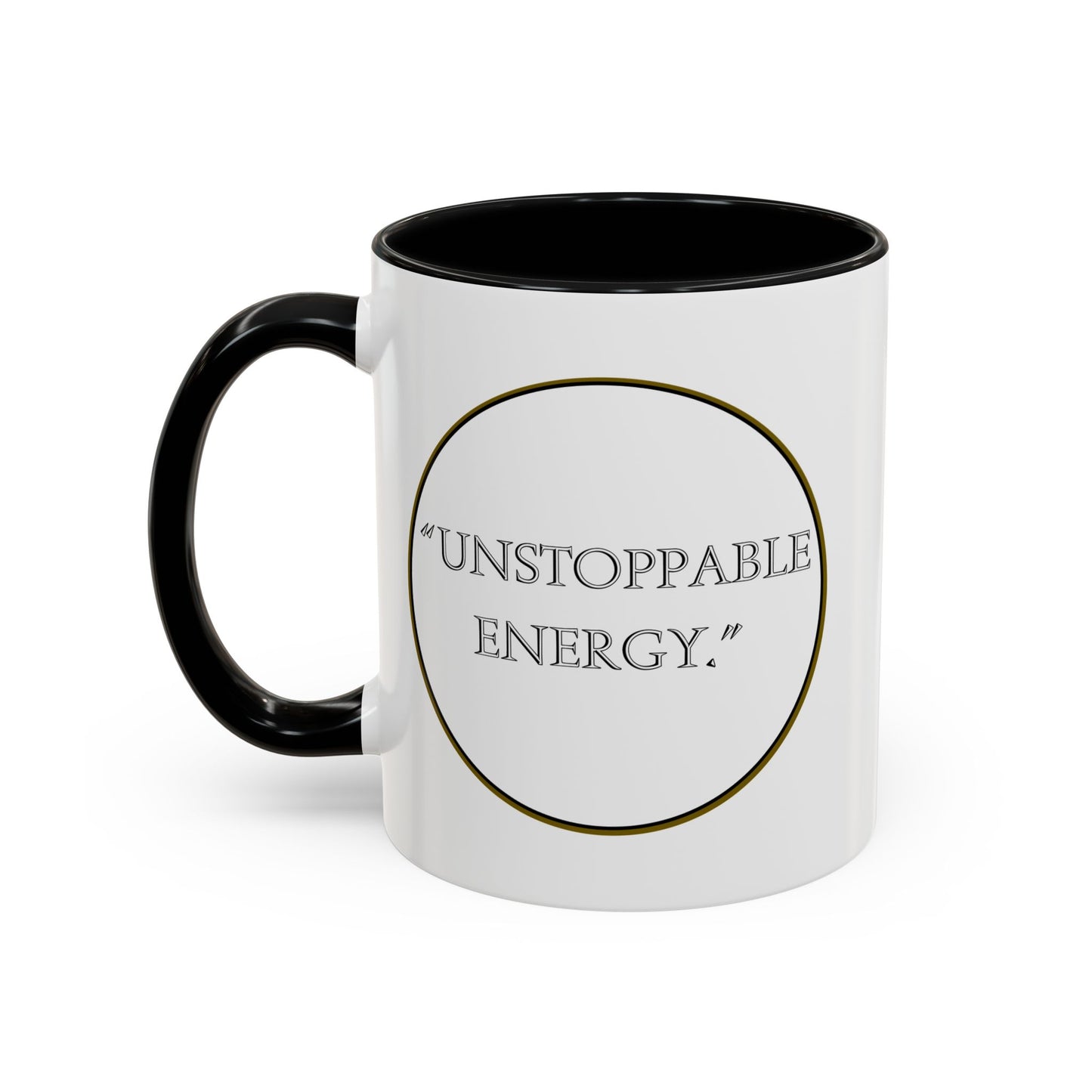 Unstoppable Energy Accent Coffee Mug — Motivational Ceramic Mug (11/15 oz)