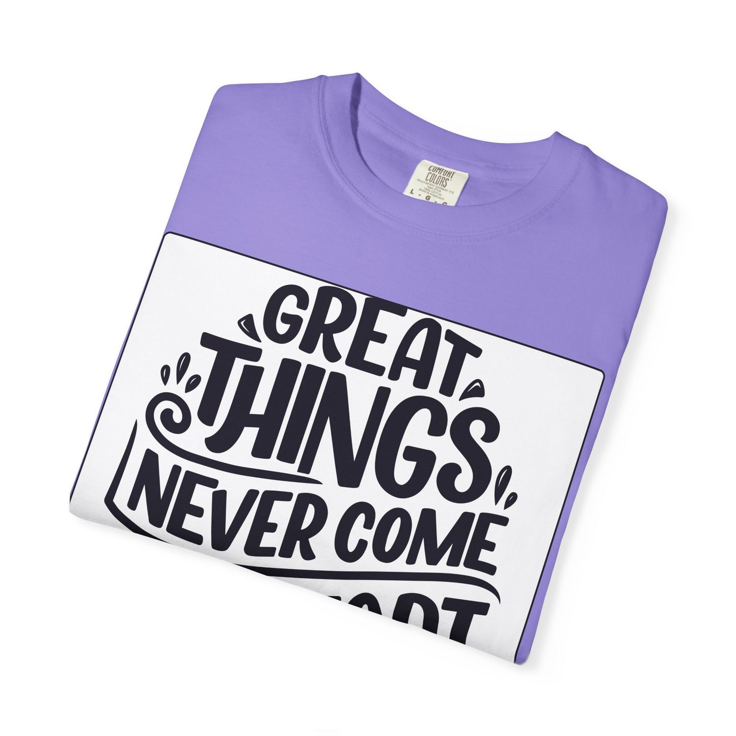 Motivational Tee - "Great Things Never Come From Comfort Zone" Graphic T-Shirt