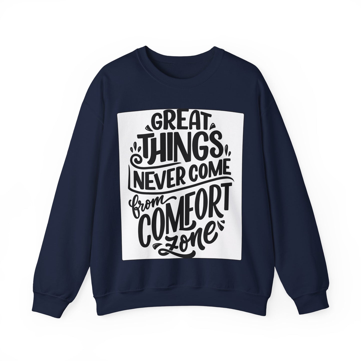 Sweatshirt — "Great Things Never Come From Comfort Zone" Motivational Pullover