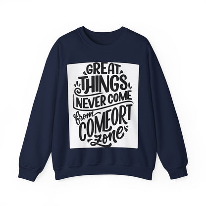 Sweatshirt — "Great Things Never Come From Comfort Zone" Motivational Pullover