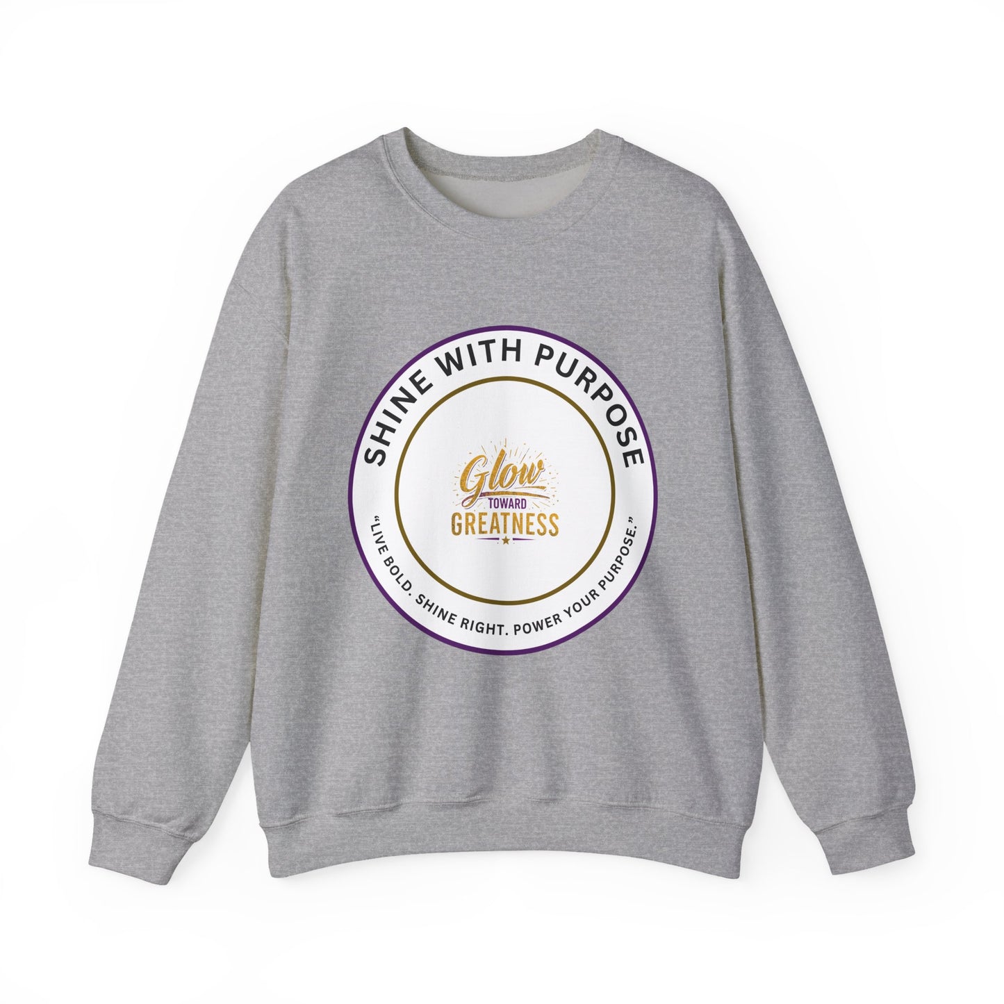 Shine With Purpose Crewneck Sweatshirt — "Glow Into Greatness" Inspirational Pullover