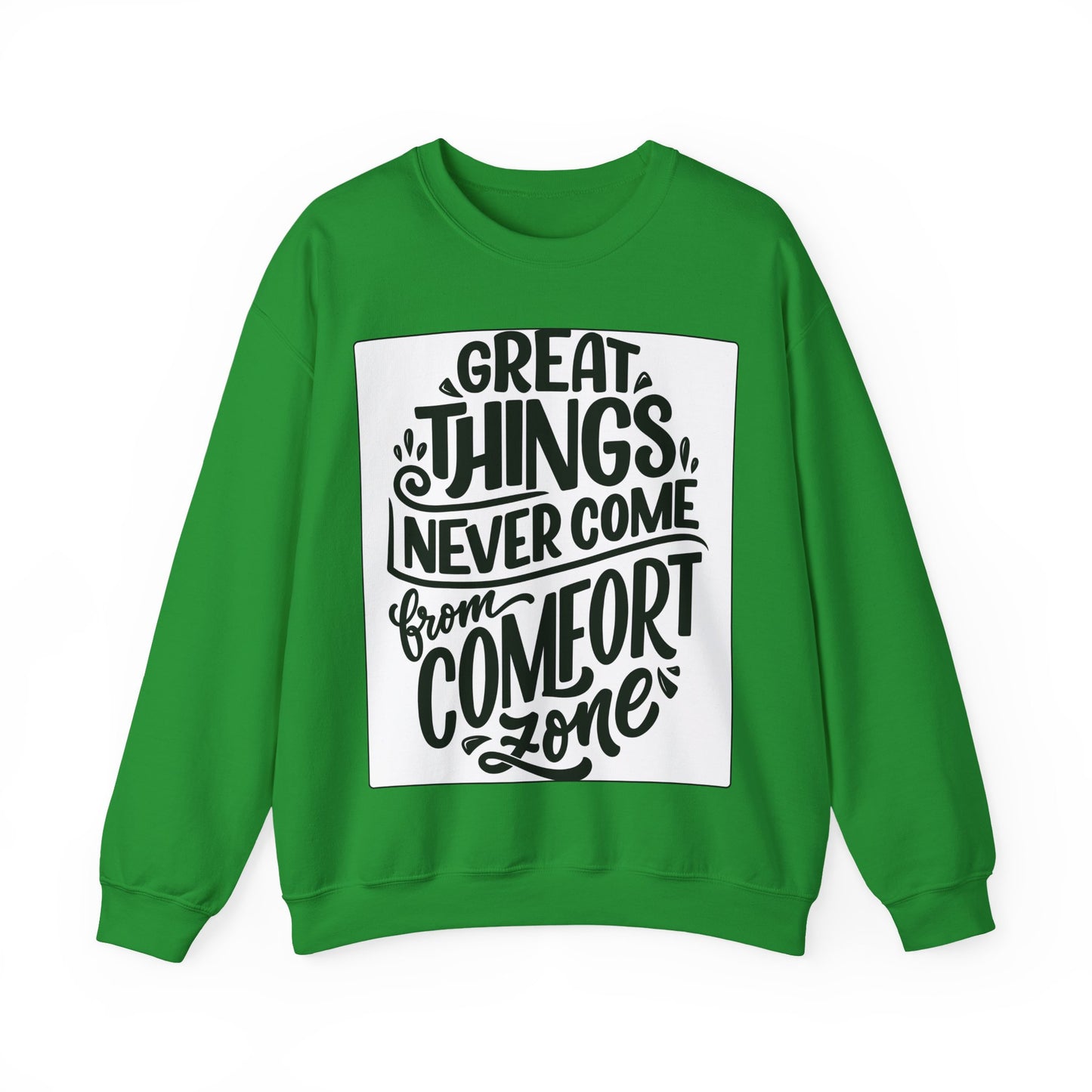 Sweatshirt — "Great Things Never Come From Comfort Zone" Motivational Pullover