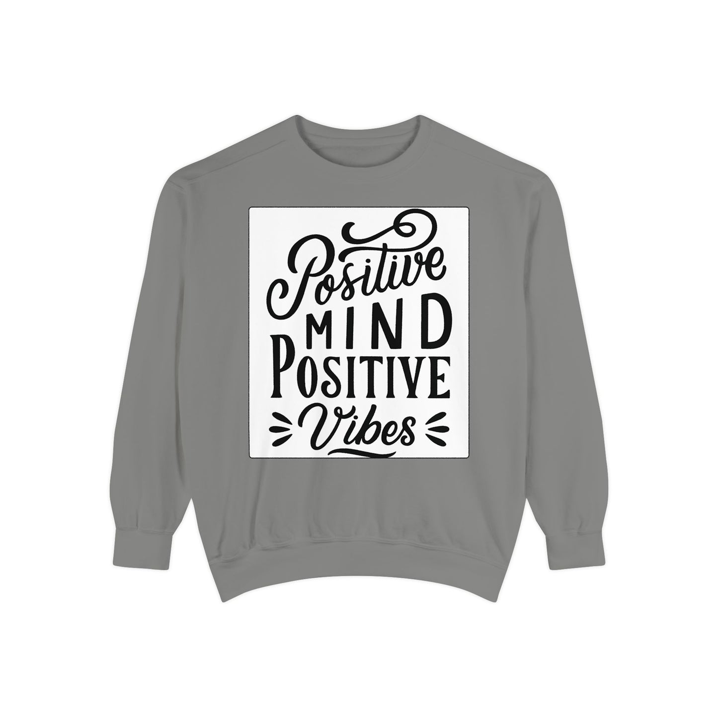 Positive Mind Positive Vibes Sweatshirt