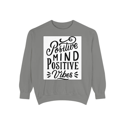 Positive Mind Positive Vibes Sweatshirt