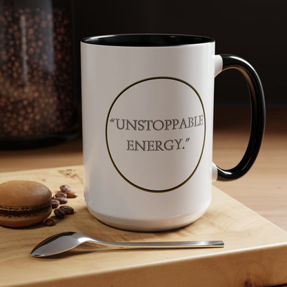 Unstoppable Energy Accent Coffee Mug — Motivational Ceramic Mug (11/15 oz)