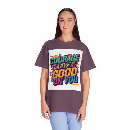 Courage Looks Good On You T-Shirt