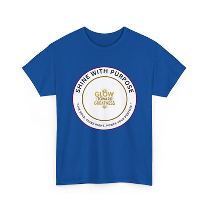 Shine With Purpose Tee — "Glow Toward Greatness" Inspirational Graphic T‑Shirt