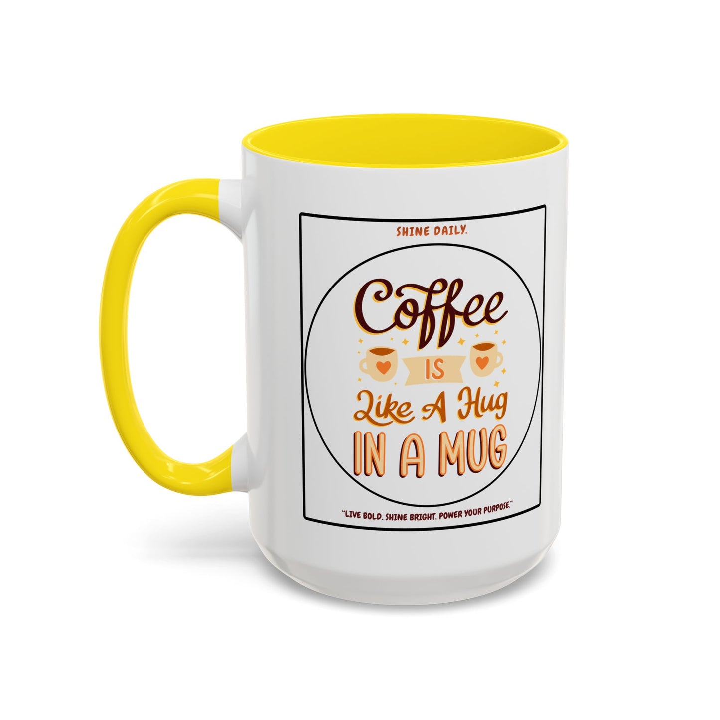 Coffee Mug — "Coffee Is Like A Hug In A Mug" Accent Ceramic Mug (11/15oz)