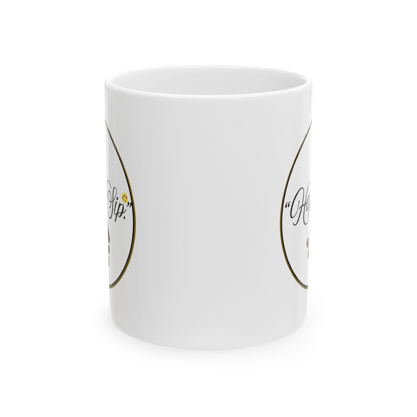 Inspirational Coffee Mug — “Pour Into Yourself ”Hppy Sip." (11oz & 15oz)