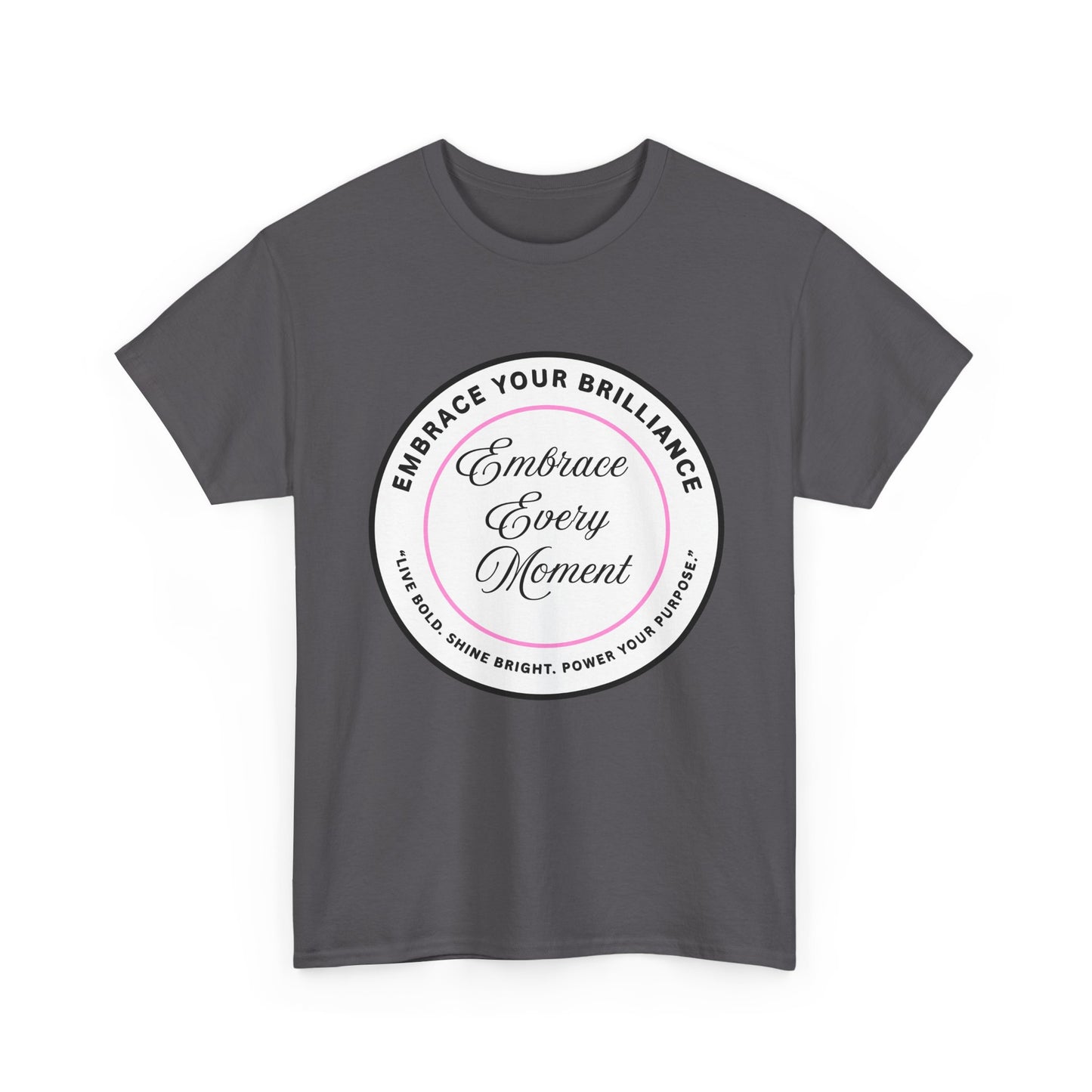 Embrace Your Brilliance Men's Tee — "Embrace Every Moment" Inspirational Graphic Shirt