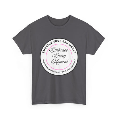 Embrace Your Brilliance Men's Tee — "Embrace Every Moment" Inspirational Graphic Shirt