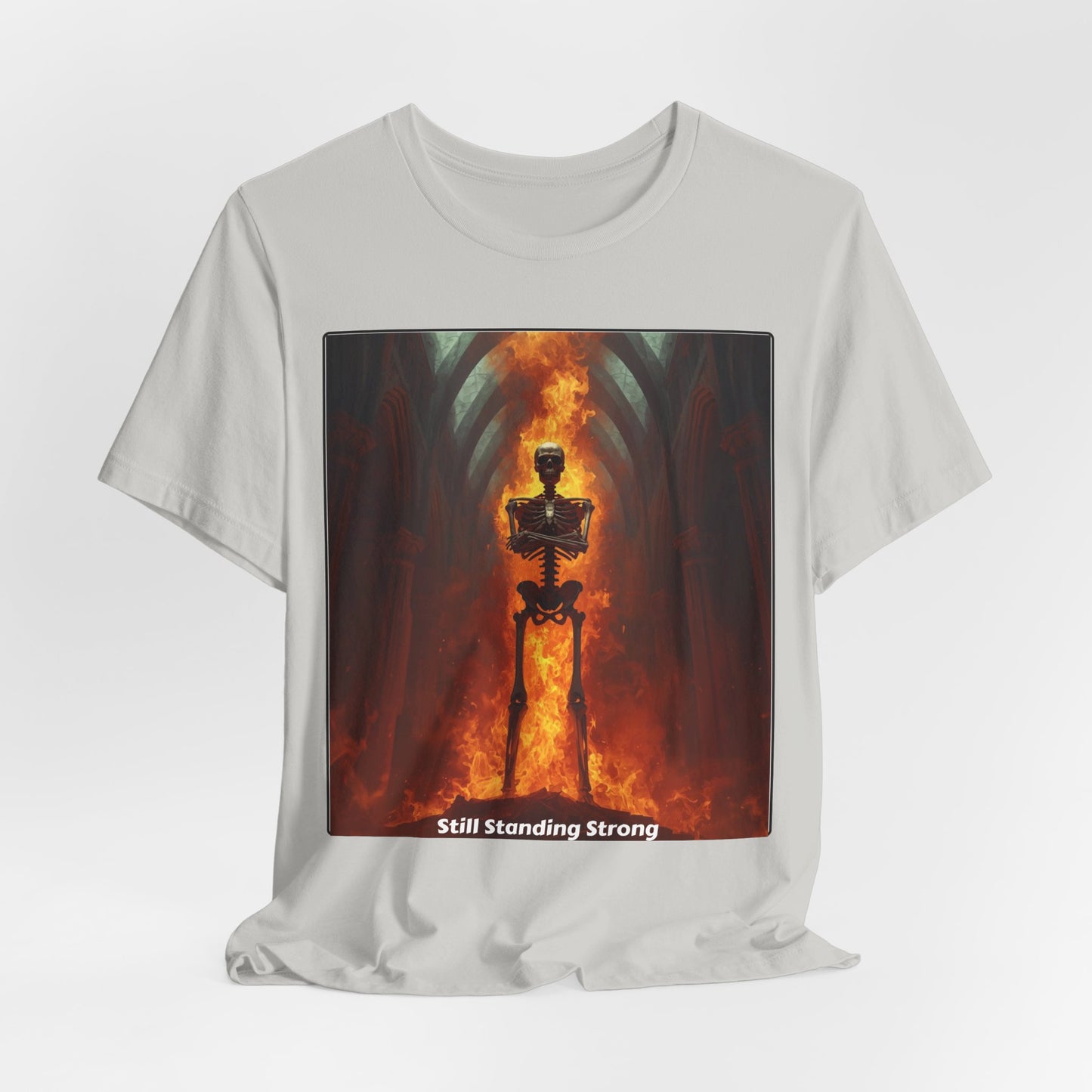 Still Standing Strong T-Shirt — Fiery Skeleton Gothic Tee