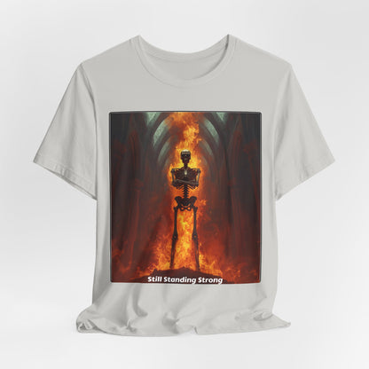 Still Standing Strong T-Shirt — Fiery Skeleton Gothic Tee