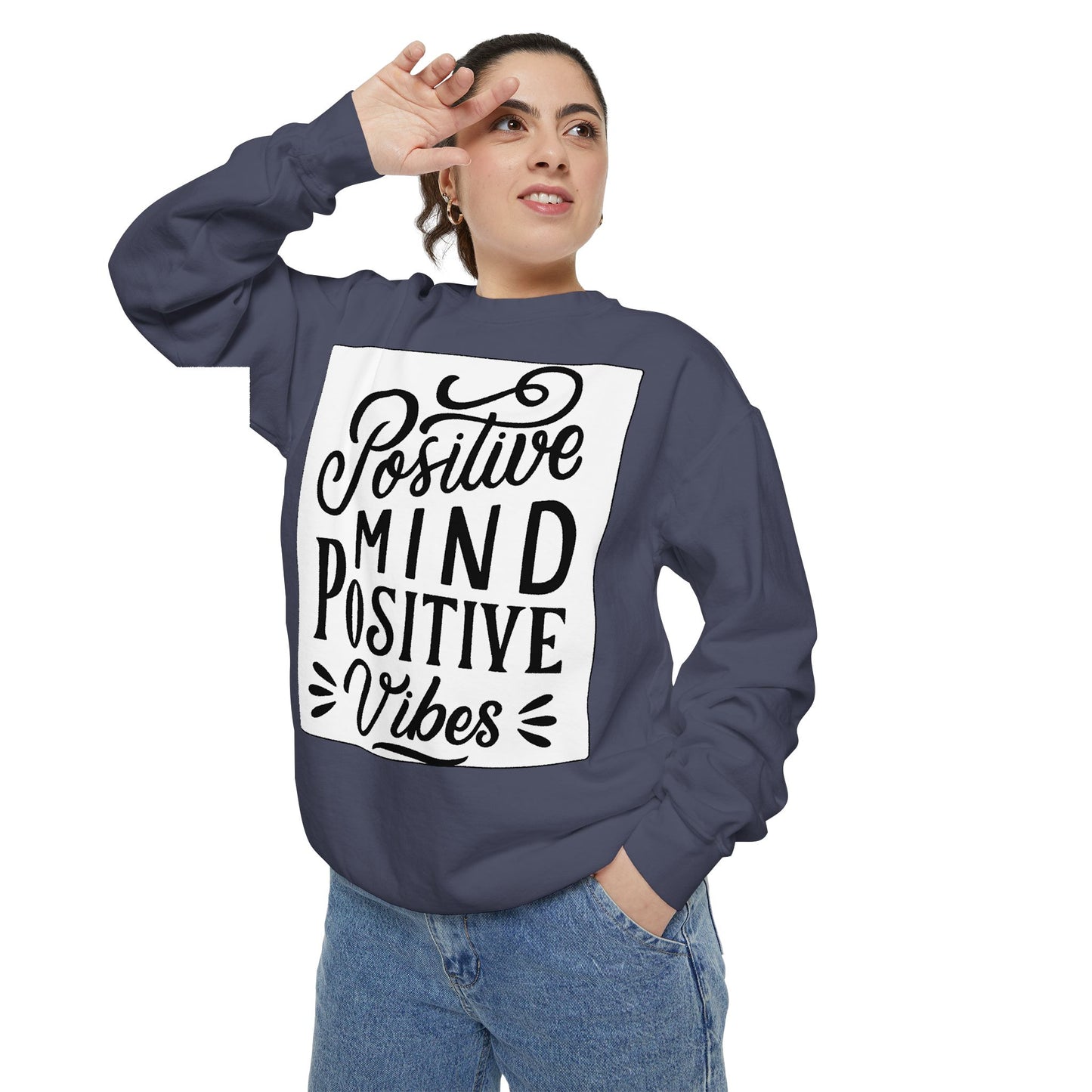 Positive Mind Positive Vibes Sweatshirt