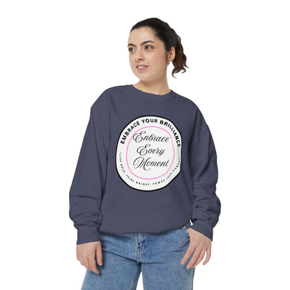 Embrace Every Moment Sweatshirt — Inspirational Cozy Crewneck