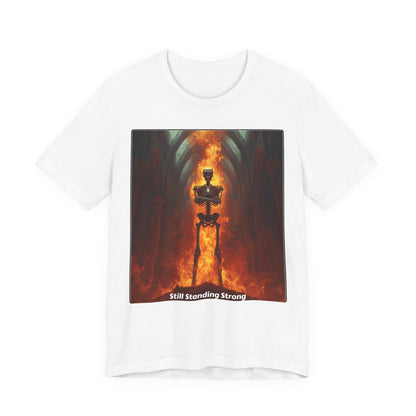 Still Standing Strong T-Shirt — Fiery Skeleton Gothic Tee