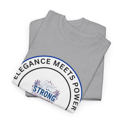 Strong & Elegant Tee — "Elegance Meets Power" Graphic T-Shirt