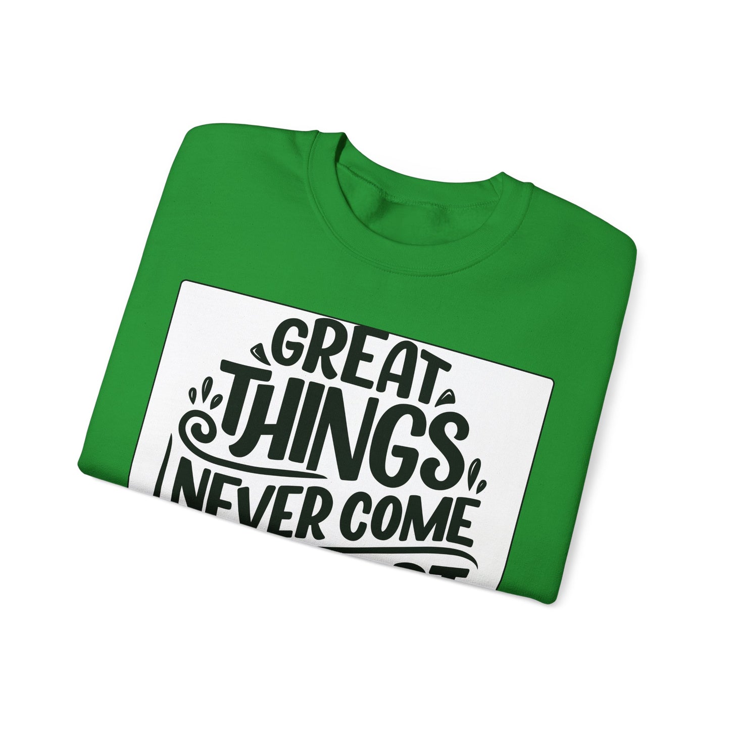 Sweatshirt — "Great Things Never Come From Comfort Zone" Motivational Pullover