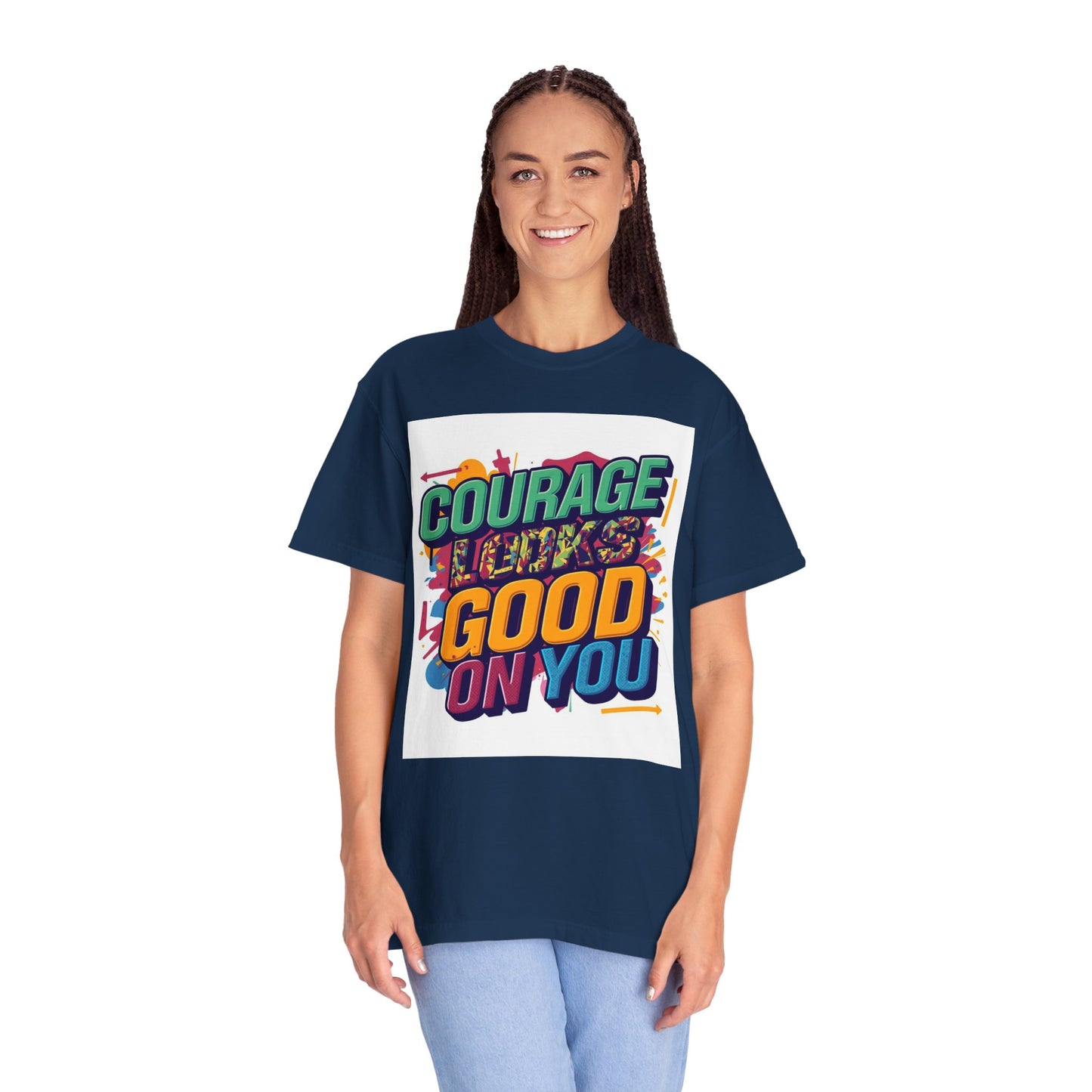 Courage Looks Good On You T-Shirt