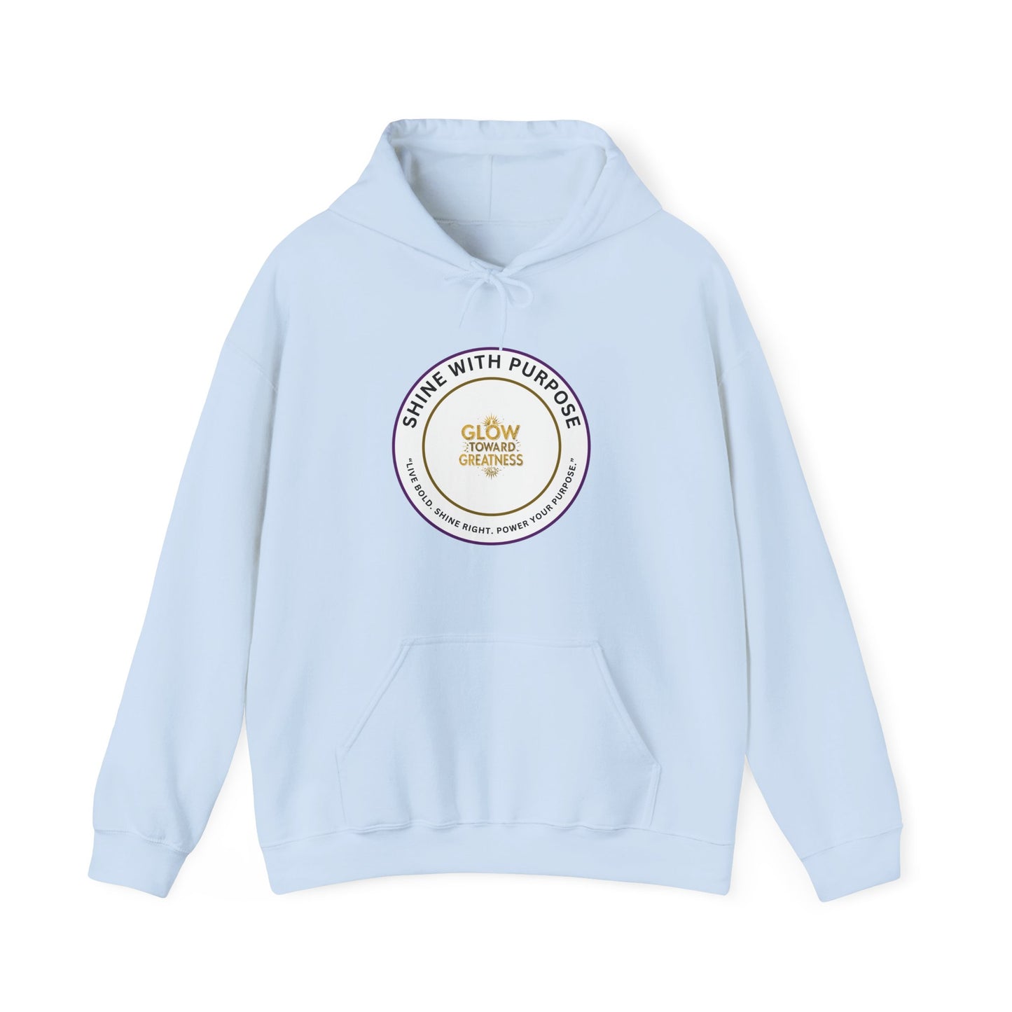 Shine With Purpose Hoodie – "Glow Towards Greatness" Inspirational Pullover