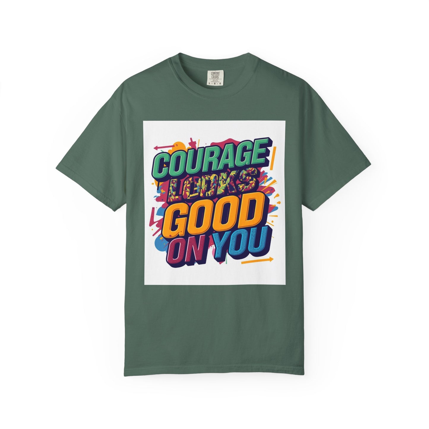 Courage Looks Good On You T-Shirt