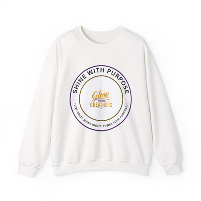 Shine With Purpose Crewneck Sweatshirt — "Glow Into Greatness" Inspirational Pullover