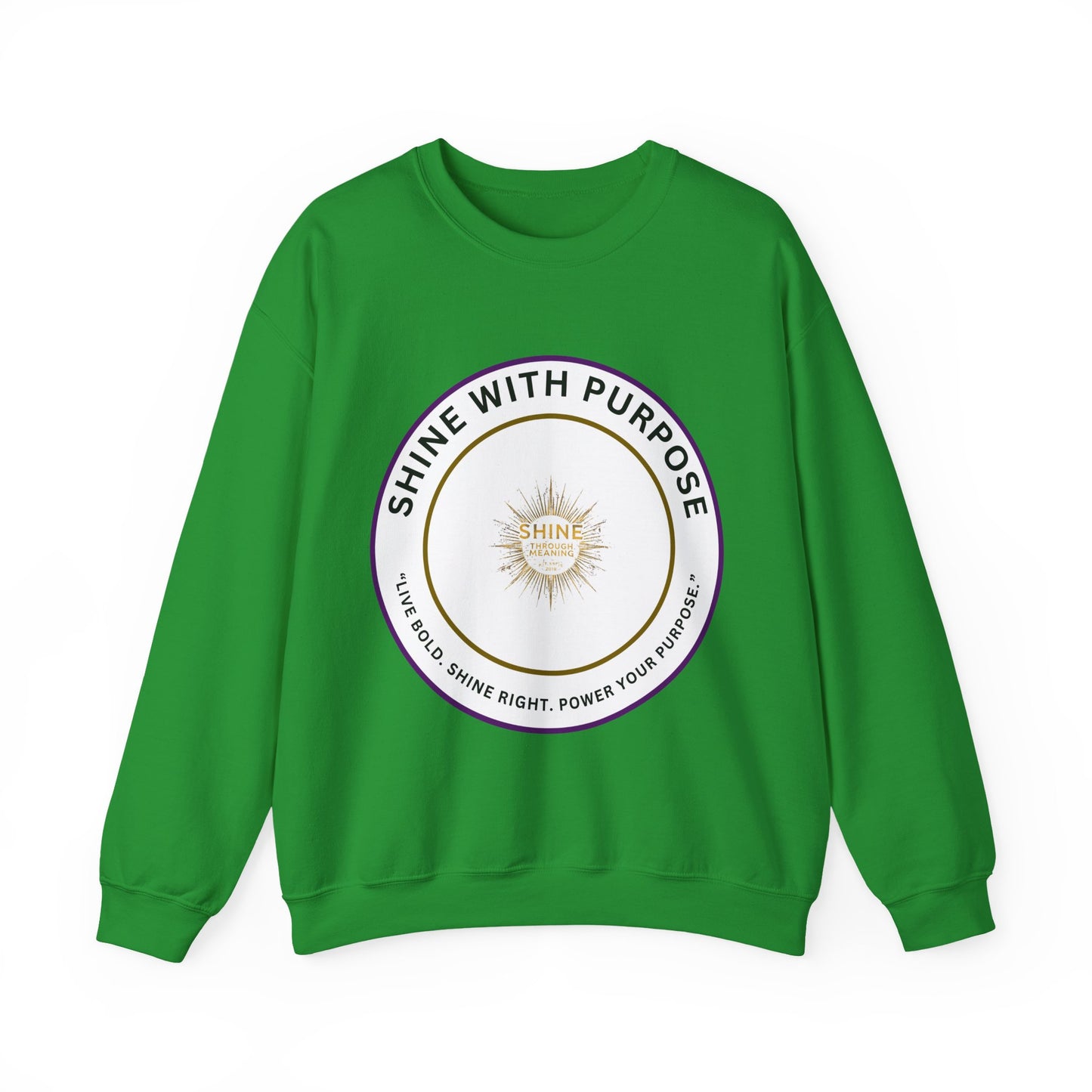 Shine With Purpose Crewneck Sweatshirt — Inspirational Graphic Pullover